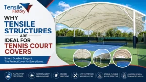 Read more about the article Why Tensile Structures Are Ideal for Tennis Court Covers
