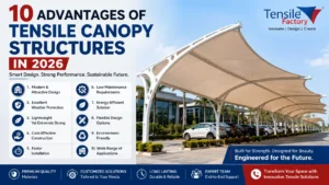 Read more about the article 10 Advantages of Tensile Canopy Structures In 2026