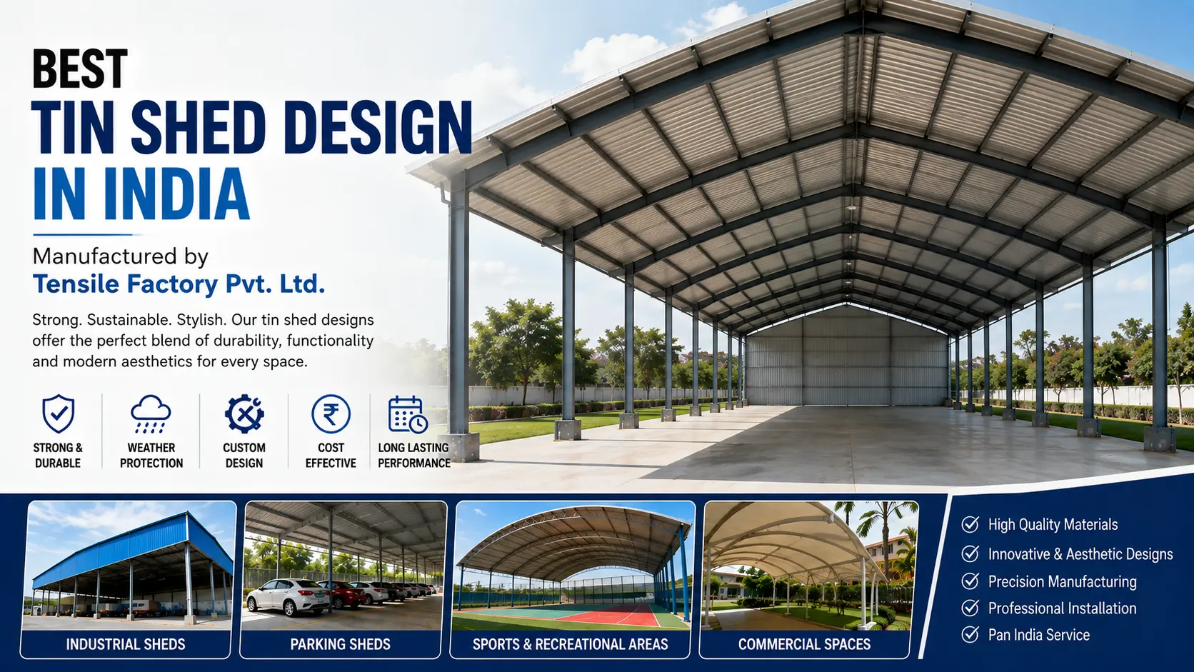 You are currently viewing Best Tin Shed Design in India Manufactured by Tensile Factory Pvt. Ltd.